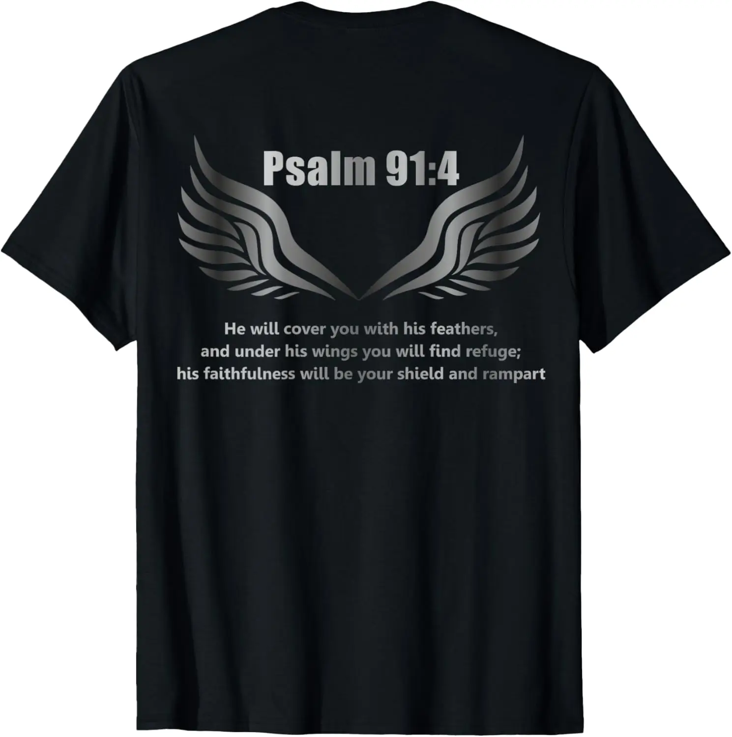 Christian Bible Verse Quote Psalm 91 4 Design on the Back T-Shirt