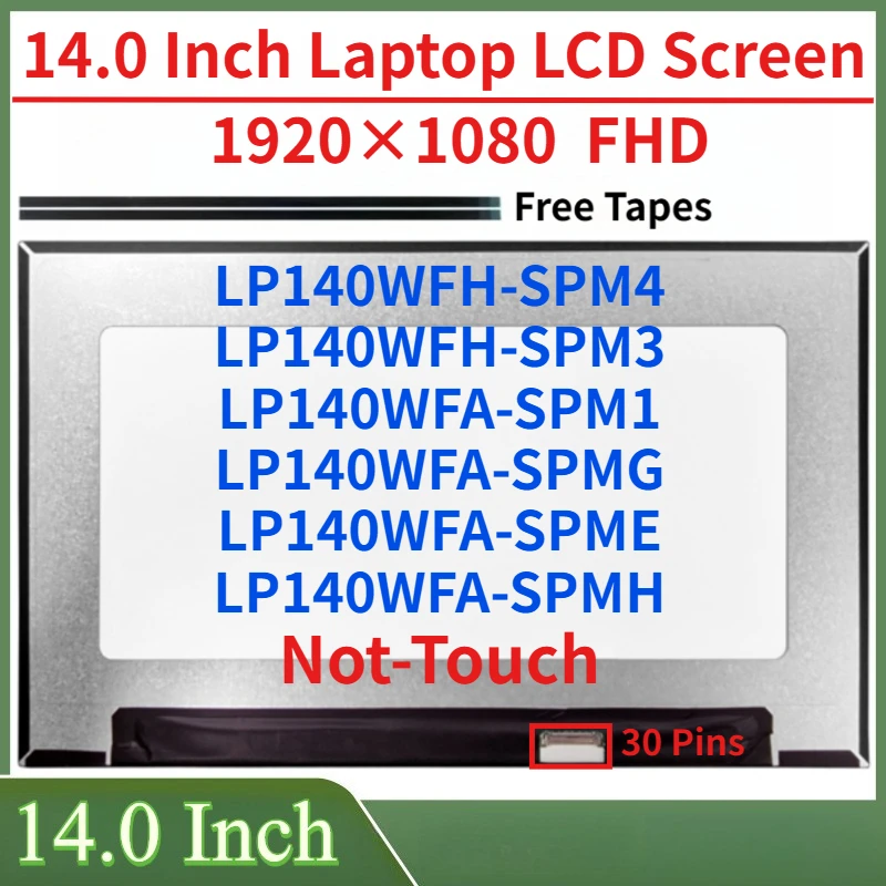 14.0''Laptop LCD Screen LP140WFH-SPM4 LP140WFH-SPM3 LP140WFA-SPM1 LP140WFA-SPMG LP140WFA-SPME LP140WFA-SPMH Display Matrix Panel