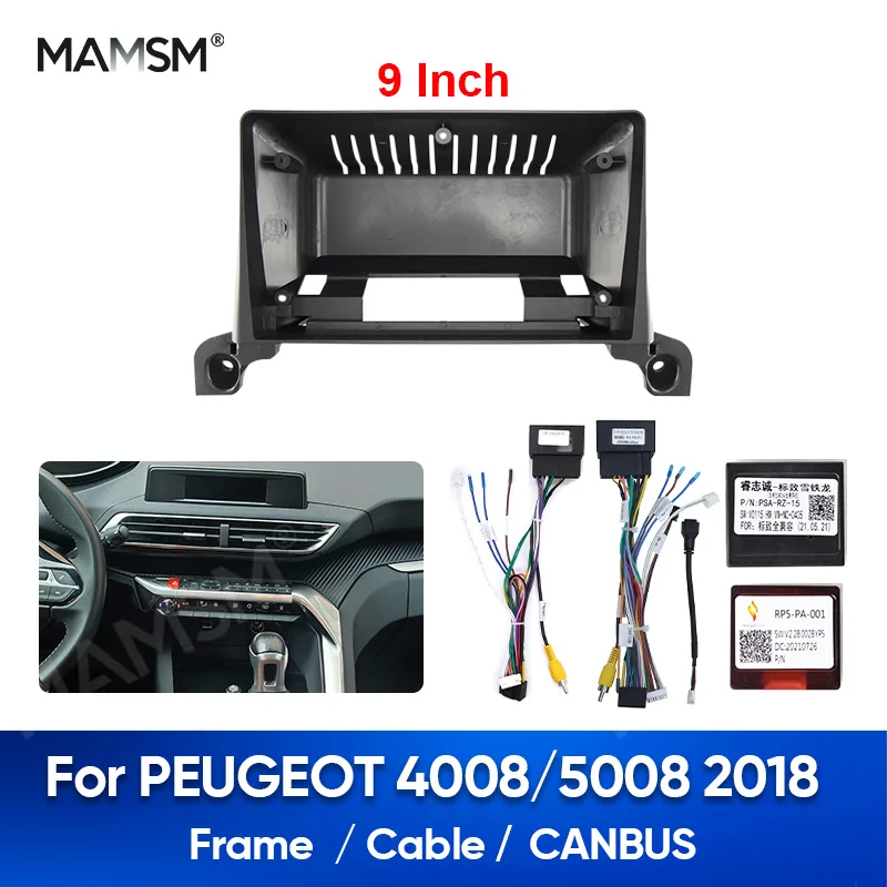 

MAMSM 2018 For PEUGEOT 4008/5008 9Inch 2DIN Stereo Car Radio Fascias Frame Panel Adapter Decoder Canbus Cable Harness Plug