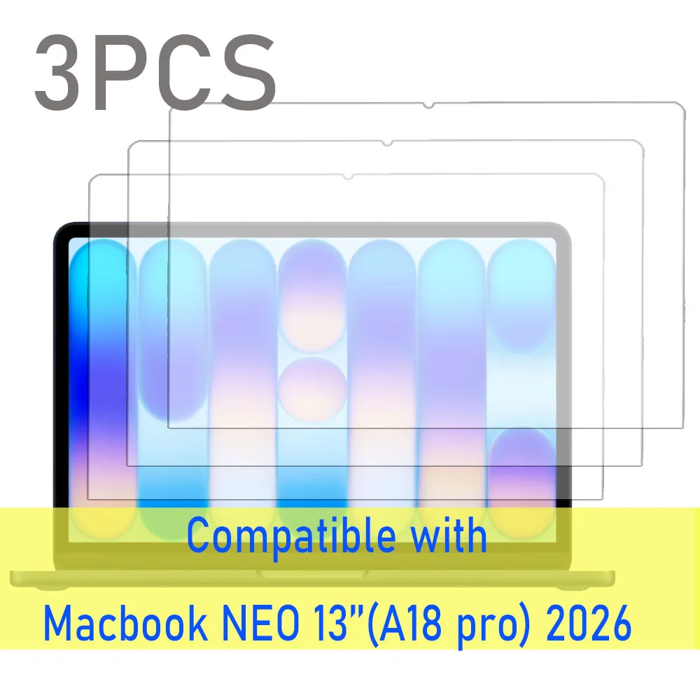 3-pack Tempered glass screen protector for Macbook NEO 13'' 2026 PRO 18 version 13-inch 9H Anti Scratch protective film