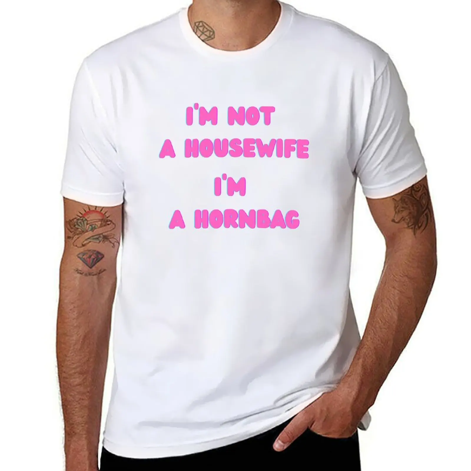 

I'm Not A Housewife I'm A Hornbag Kath and Kim, Willow Days T-Shirt man tshirt t shirt man casual T-Shirt