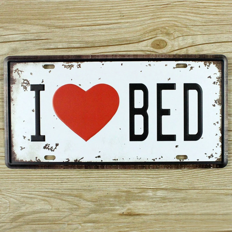

SYF-A113 Retro license Car plates letter " I LOVE BED " vintage metal tin signs garage painting plaque Sticker 15x30cm