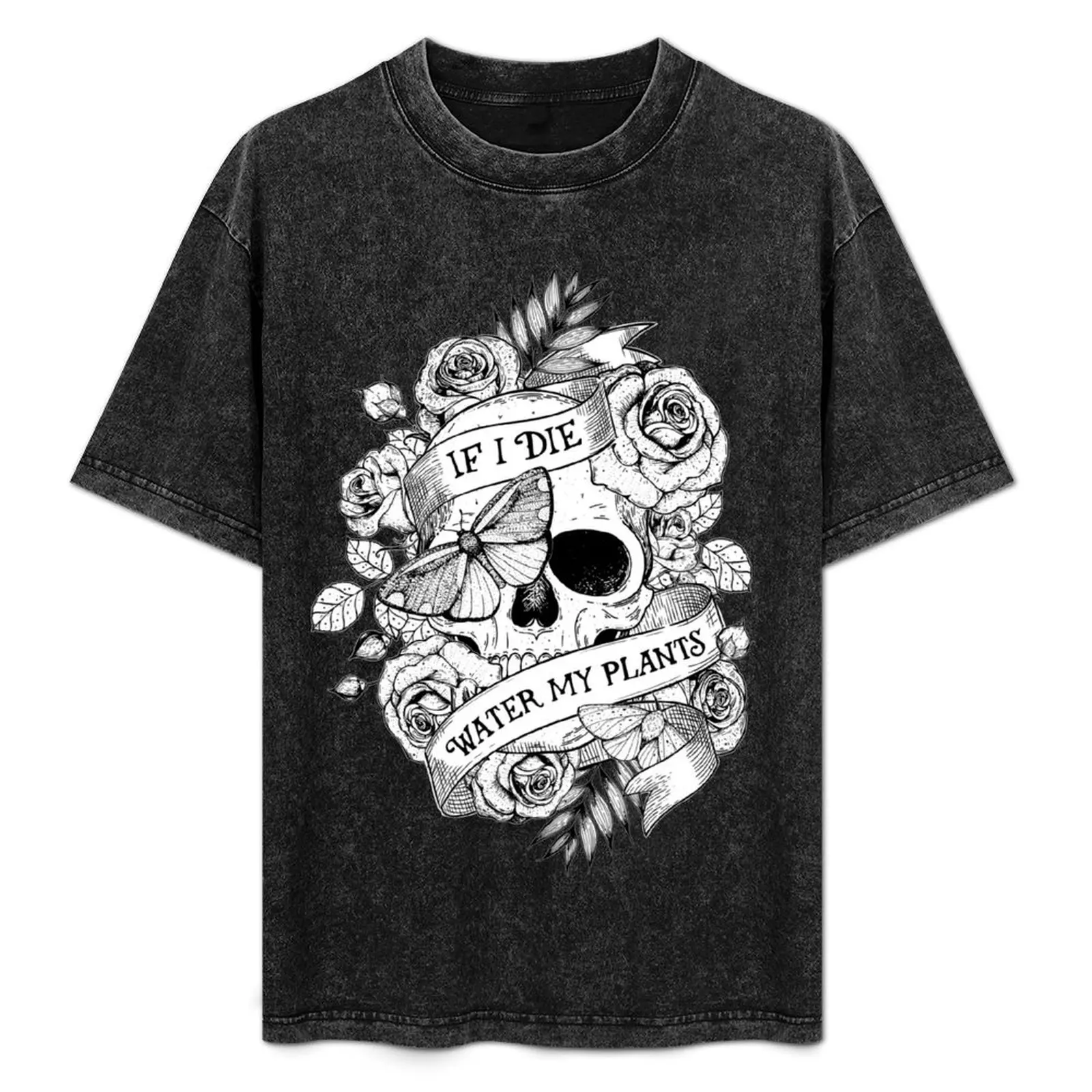 

If I Die, Water My Plants T-Shirt Stylish Graphic Short Sleeve Top
