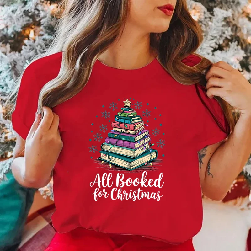 Christmas All Booked For Christmas Letter Printed Women T-Shirts Christmas All Booked For Christmas Short Sleeve Shirts