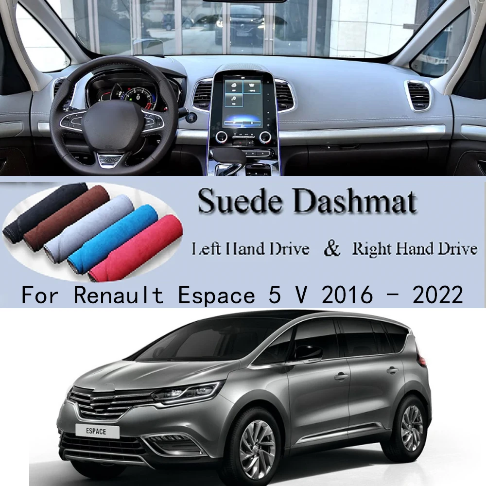 For Renault Espace 5 V 2016 - 2022 Suede Leather Dashmat Dash Mat Cover Dashboard Pad Anti-Slip Carpet Car Styling Accessories