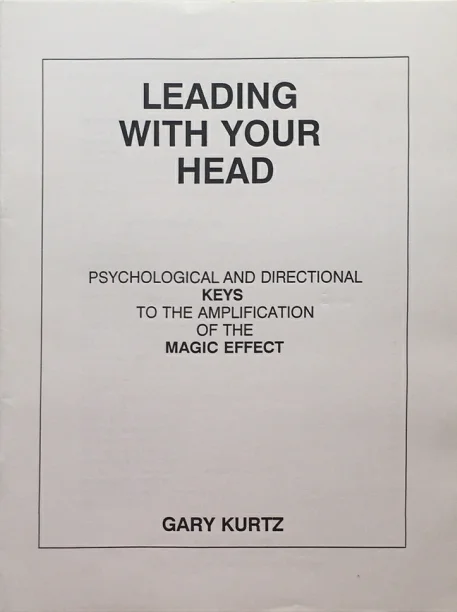 2023 Leading With Your Head de Gary Kurtz-trucos de magia