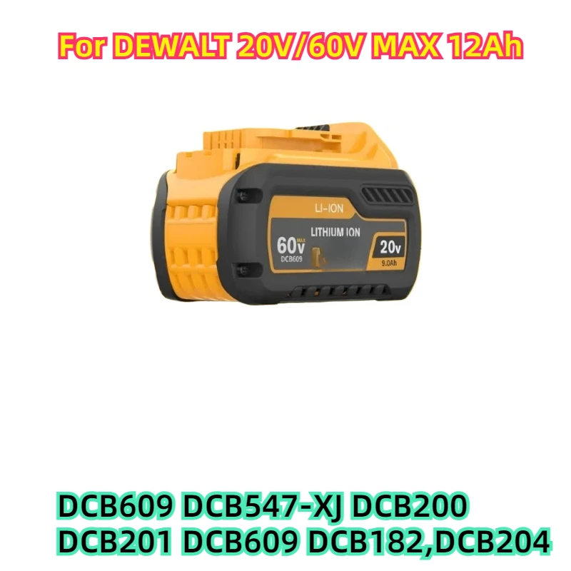 For DEWALT 20V/60V MAX 12Ah Compatible DCB609 DCB547-XJ DCB200 DCB201 DCB609 DCB182,DCB204 Battery for Flexvolt 60v Max Battery