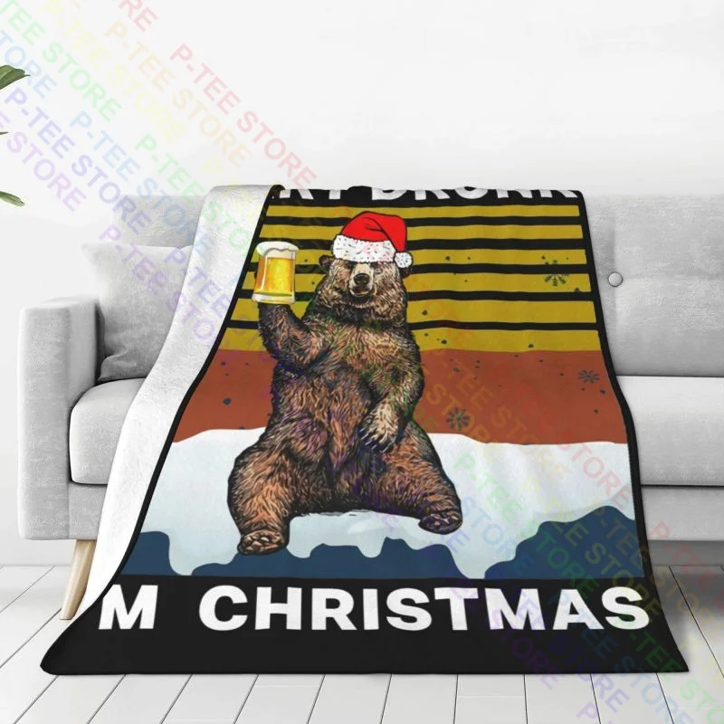 Bear Beer Merry Drunk Im Christmas Blanket Quilt Fashion Dual Purpose Bedding Supply Sofa Decorative