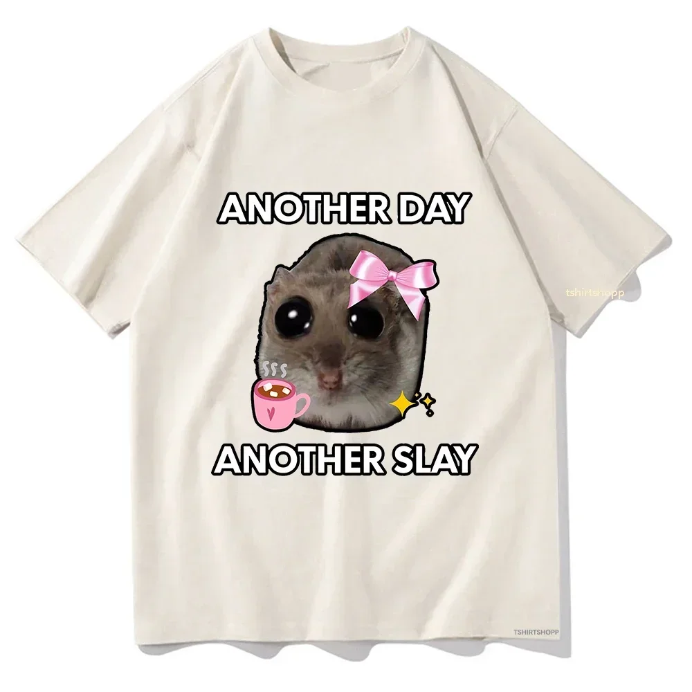 Sad Hamster Another Day Another Slay T-shirt Cute Women's Clothing Harajuku Aesthetic Top T-shirt Unisex Street Wear