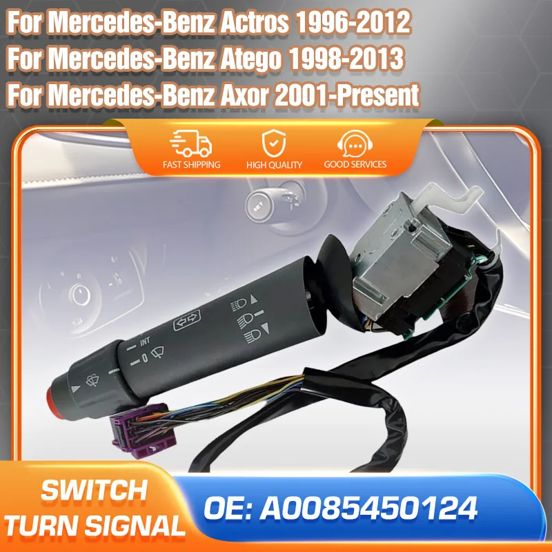 

Blinker Indicator Turn Signal Switch For Mercedes-Benz Actros 1996-2012 Atego 1998-2013 Axor 2001-Present Trucks A0085450124