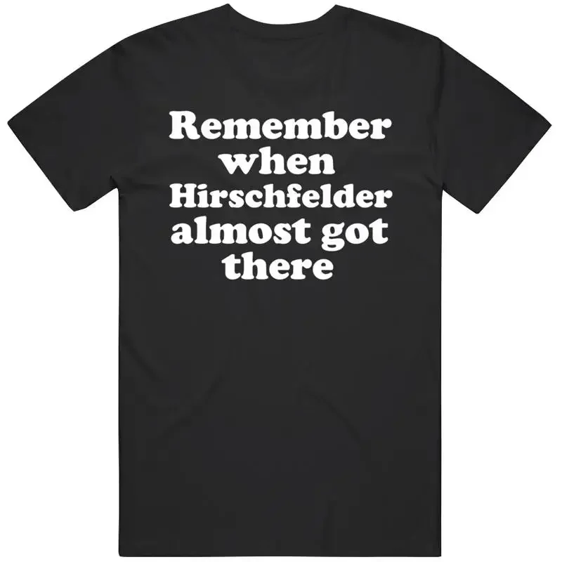 Funny Dazed and Confused Remember When Hirschfelder Almost Got There Movie Fan