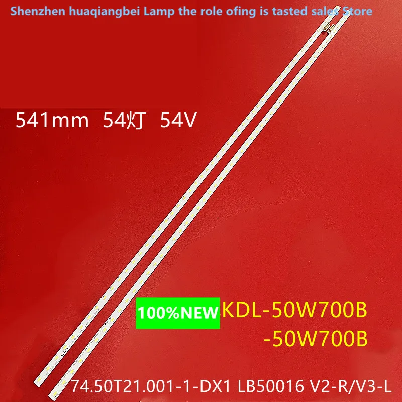 FOR FOR   Sony   KDL-50W800B　74.50T21.001-1-DX1 LB50016 V2-RV3-L　541MM　54LED　54Ｖ　　100％ＮＥＷ  LCD TV backlight bar  left + right