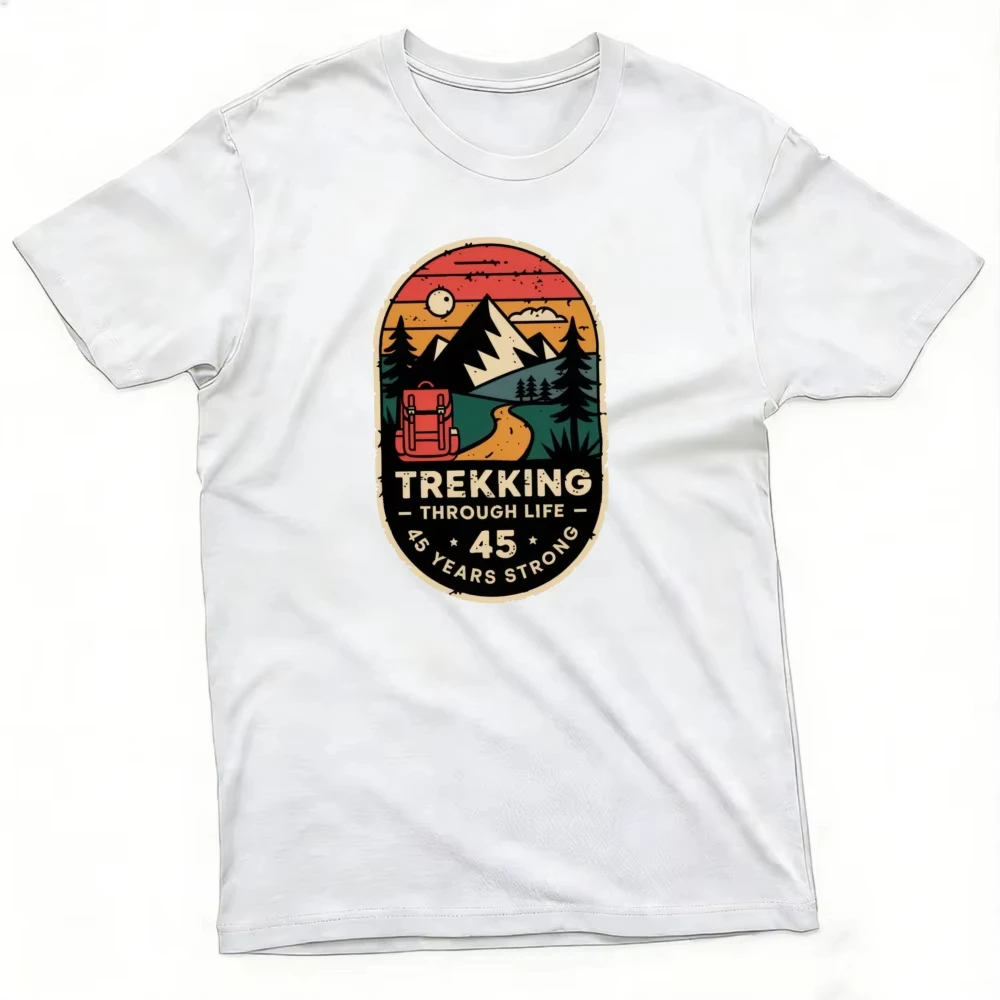 Trekking Through Life 45th Birthday Graphic T Shirt Men Tops Vintage Hiking Milestone Top Summer Anniversary Celebration
