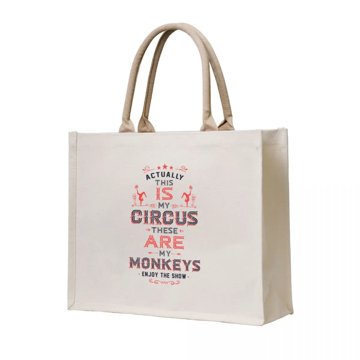 

This IS My Circus. These ARE my Monkeys. Enjoy the Show! Tote Bag tote bags cloth bags Women's tote bag Handbags
