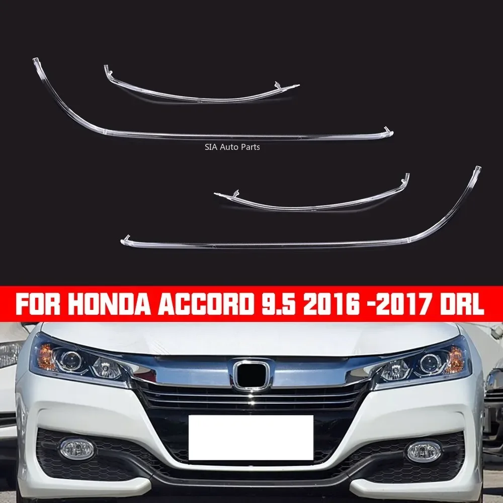 

Headlight DRL Acrylic Tube For Honda Accord 9.5 2016 2017 Headlight Light Guide Plate Daytime Running Light Tube Bar