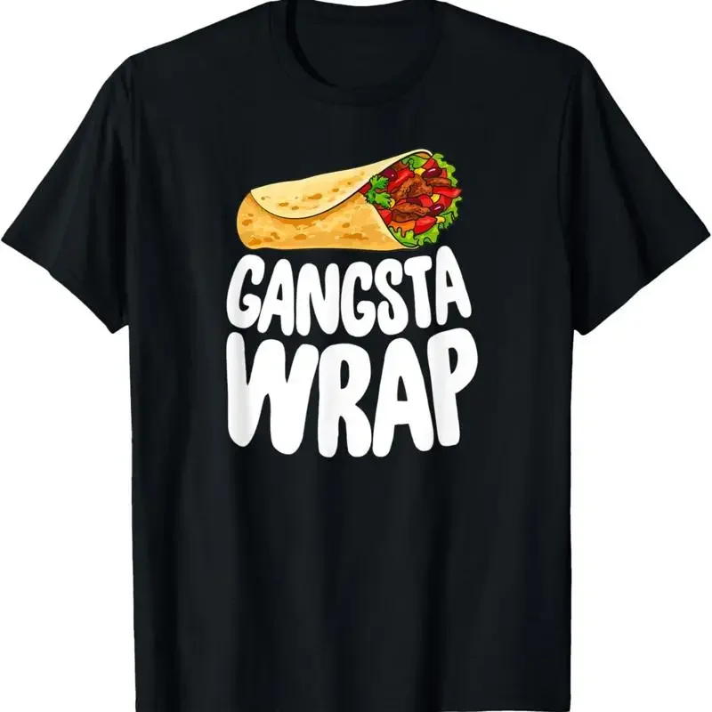 Gangsta Wrap Burrito Mexican Food Lover Joke T Shirt