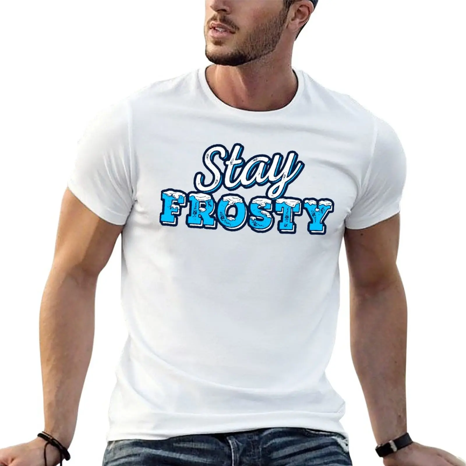Stay Frosty T-Shirt Everyday Wear Basic Short Sleeve Top