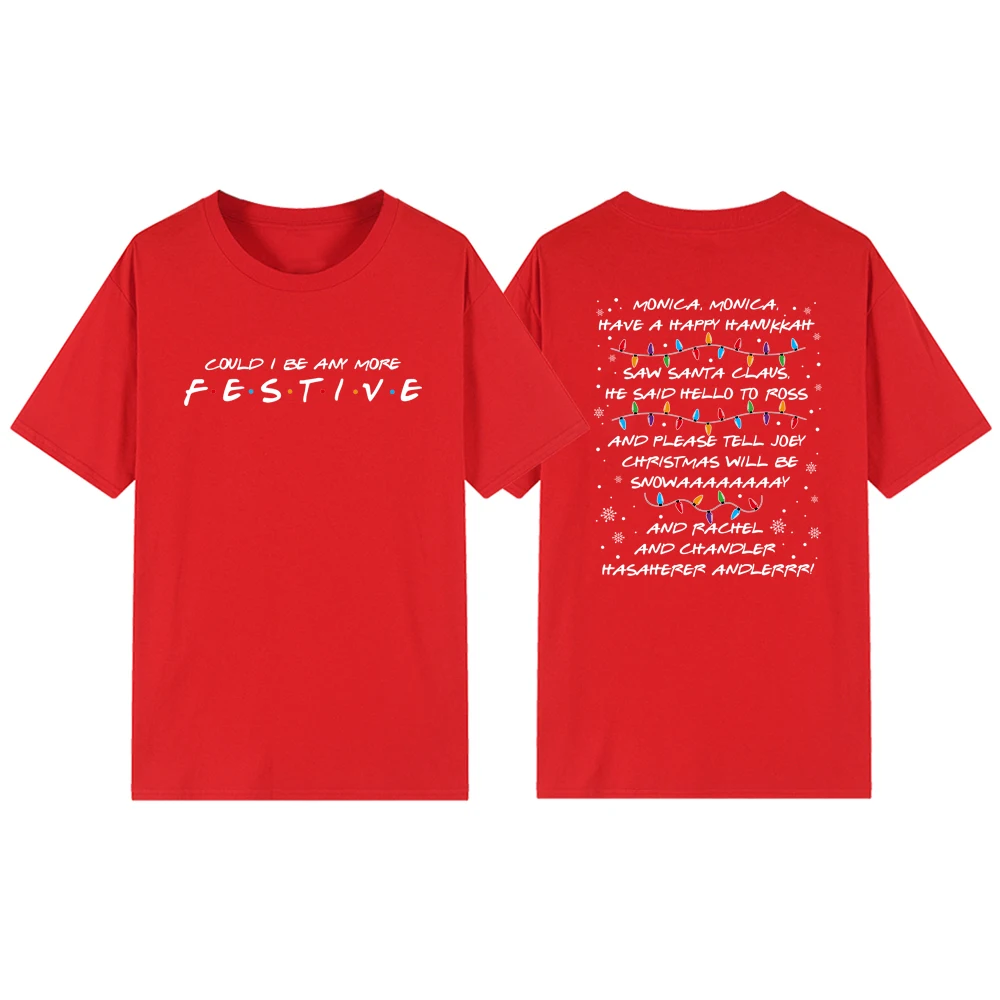 هل أكون أي آخر احتفالي تي شيرت الأصدقاء قميص فيبي أغنية تي شيرت المرأة قصيرة الأكمام الجرافيك تي شيرت هدية الكريسماس القمم