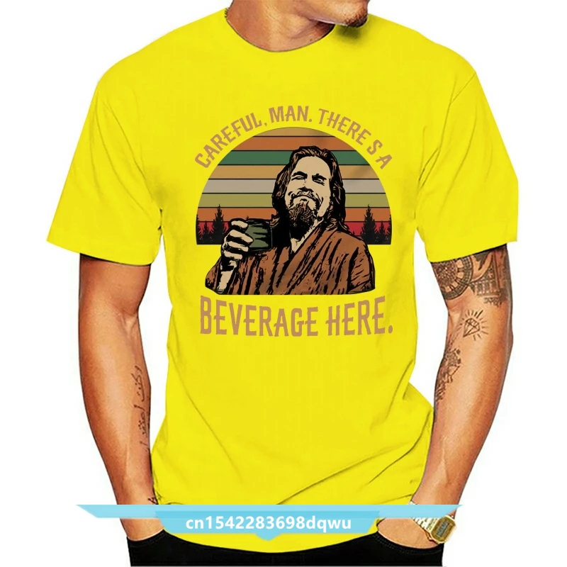 Careful Man There A Beverage Here The Dude Big Lebowski Vintage T Shirt Homme 2021 New Hip-Hop Cotton Leisure  Streetwear Tees