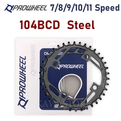 Prowheel MTB Kettenblatt 104BCD Fahrrad Stahl Kettenblatt 32T 34T 36T 38T 40T Mountainbike Krone schmale breite runde Kettenrad