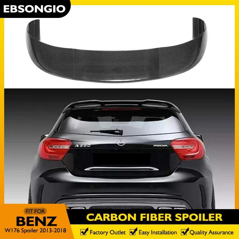 

W176 Spoiler For Mercedes-Benz A-Class W176 A180 A200 A260 A45 AMG 2013-2018 Real Carbon Fiber Rear Roof Wing Spoiler Car Parts