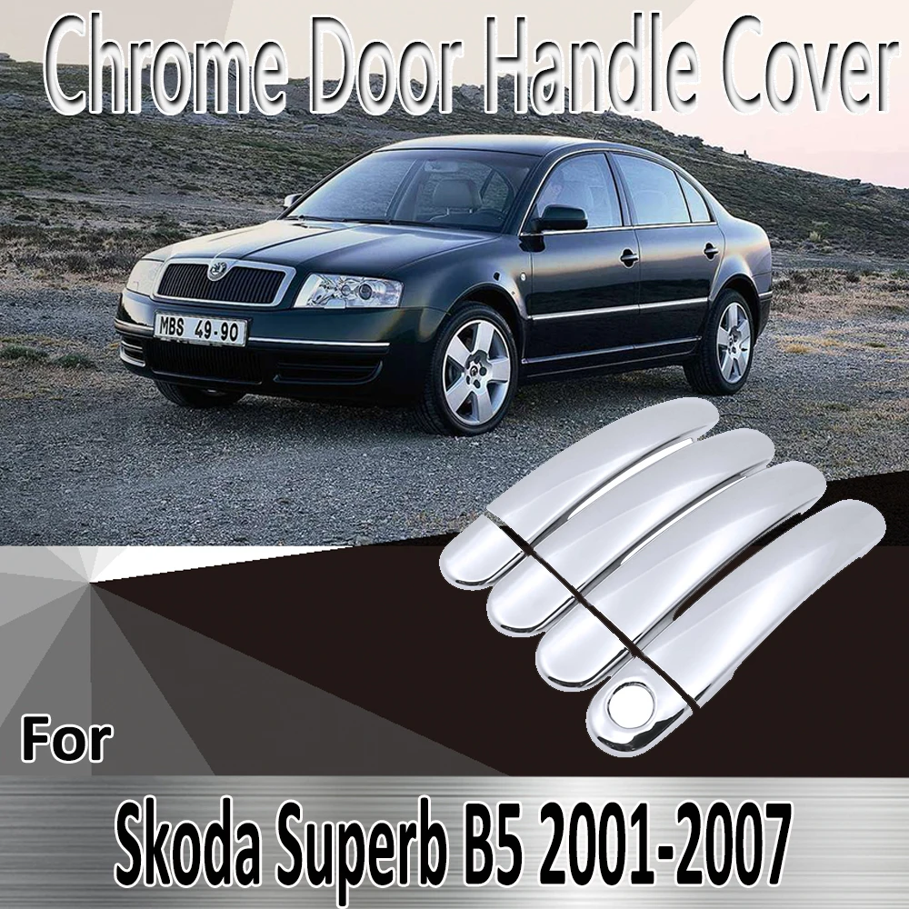 

For Skoda Superb B5 2001~2007 2002 2003 2004 Styling Stickers Decoration Chrome Door Handle Cover paint Refit Car Accessories