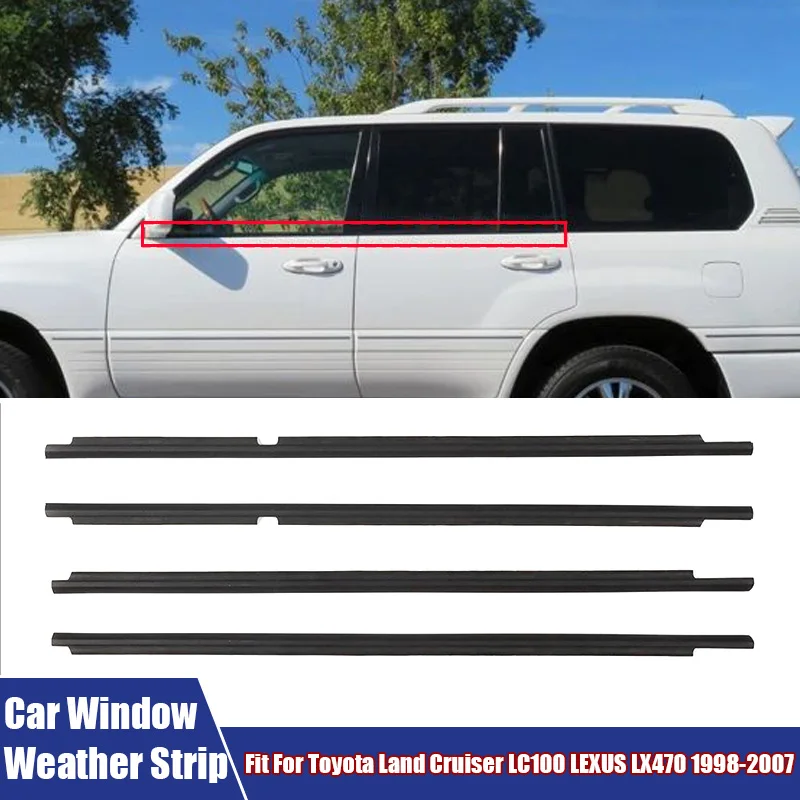 

Car Door Window Outside Sealing Strip 4Pcs/set Black Rubber Waterproof Strip For Toyota Land Cruiser LC100 LEXUS LX470 1998-2007