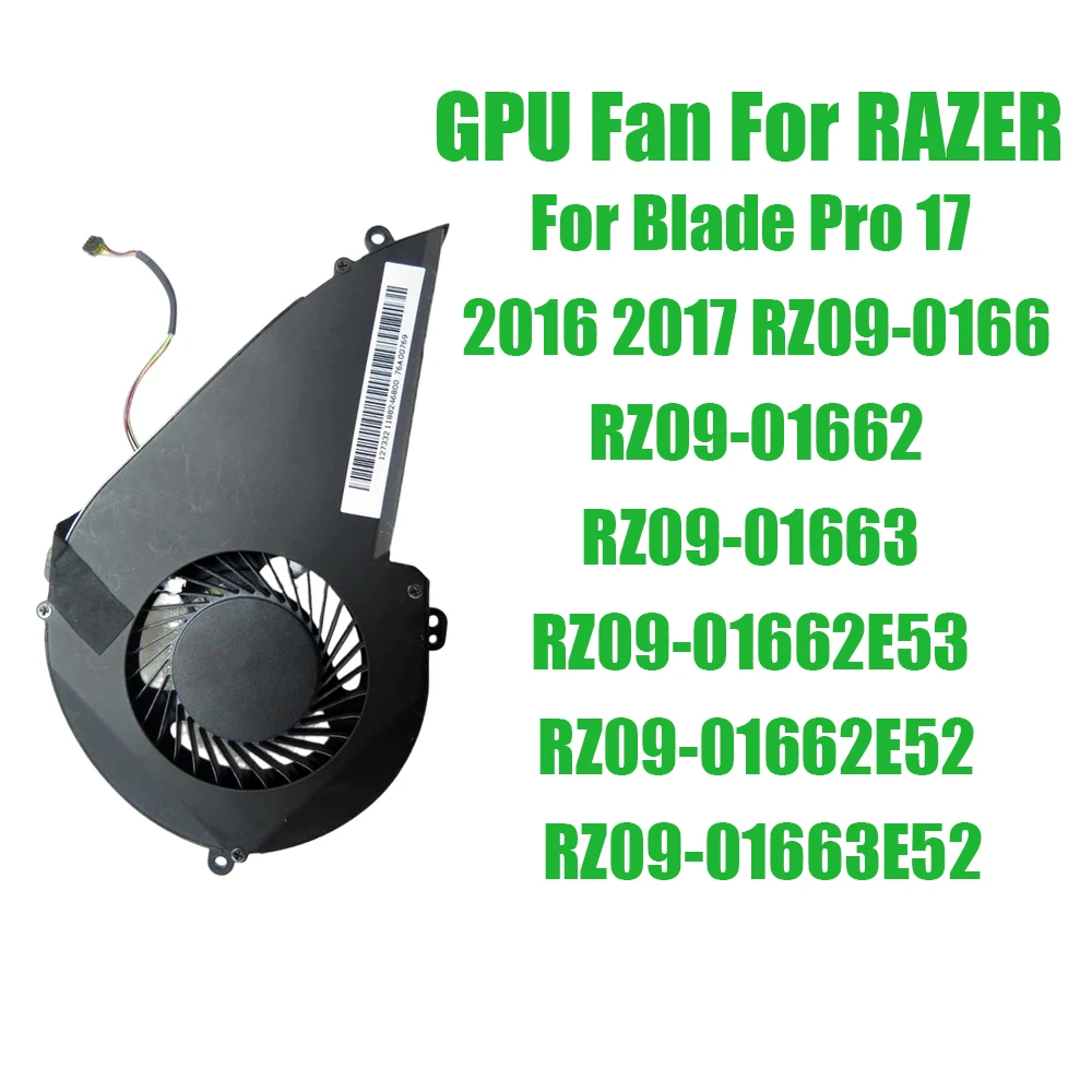 For RAZER For Blade Pro 17 2016 2017 RZ09-0166 RZ09-01662 RZ09-01663 RZ09-01662E53 RZ09-01662E52 RZ09-01663E52 DC12V 1A GPU Fan