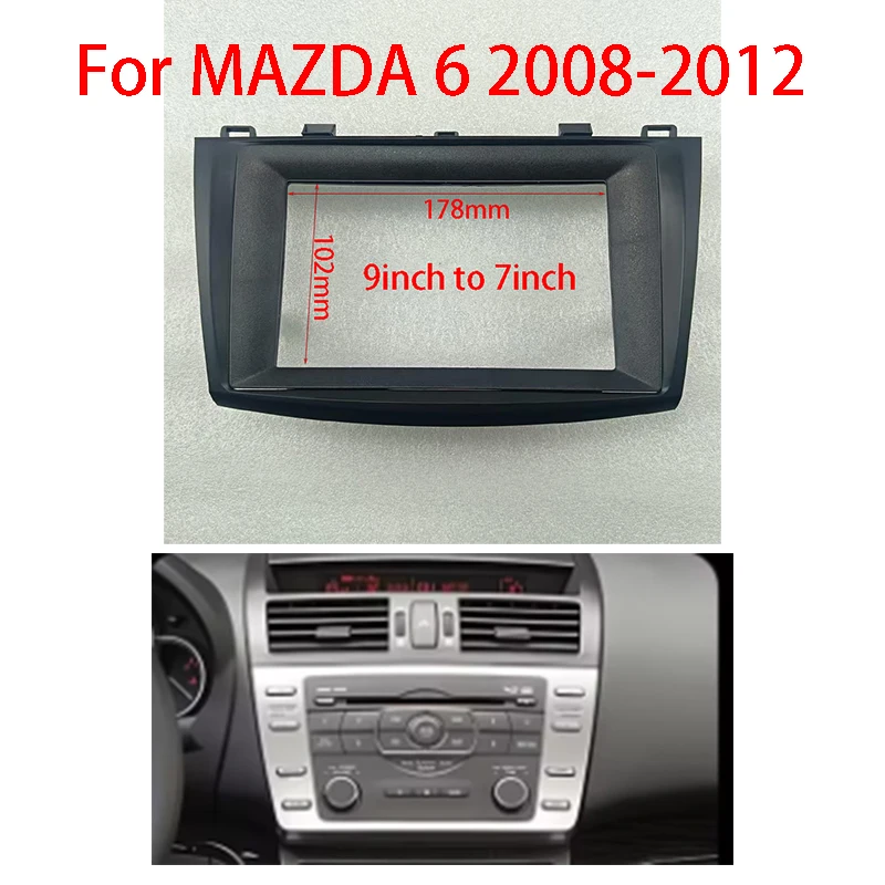 7/9 Inch Car Radio For MAZDA 6 2008-2012 Fascia Panel Dash Kit Install Facia Console Bezel Plate Trim Frame