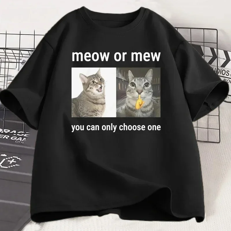 Meow or Mew You Can Only Choose One Meme Printed T-Shirt Funny Silly Cat Humor Women Harajuku Short Sleeve Clothing