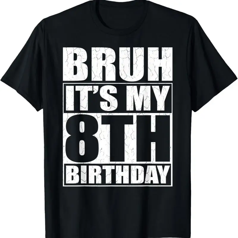 

Футболка Bruh It's My 8th Birthday, «Я 8-летняя»