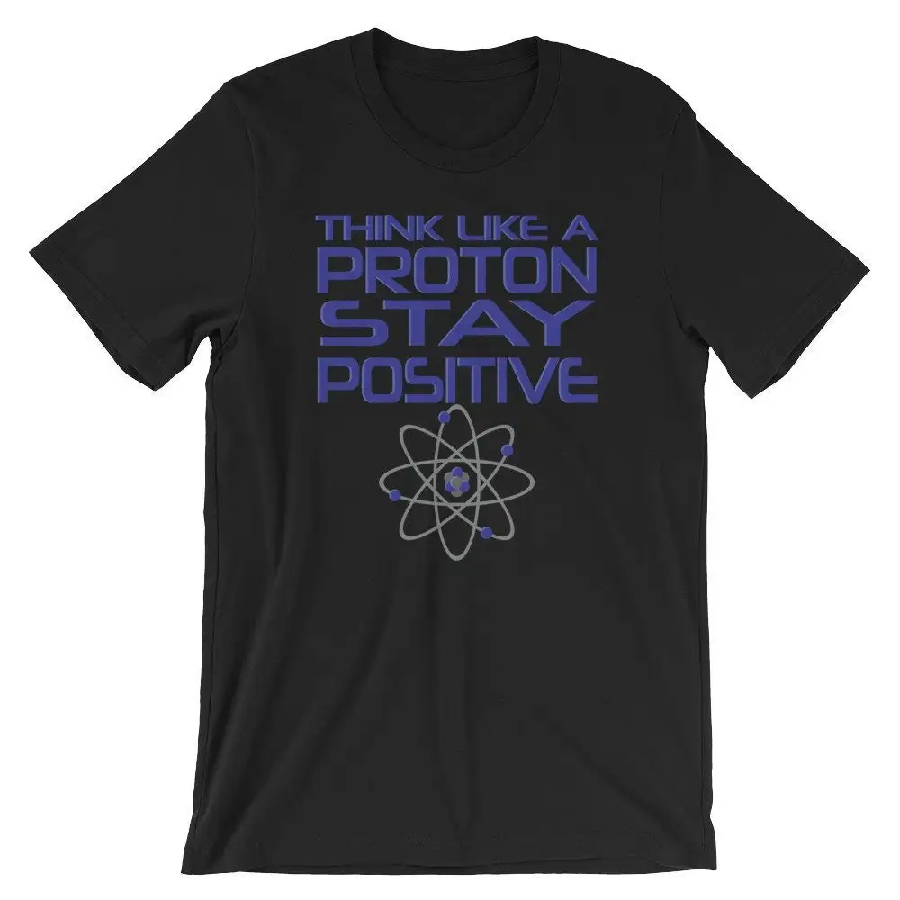 

Stay Positive Science T Shirt Chemistry Teacher Physics Positivity Motivational
