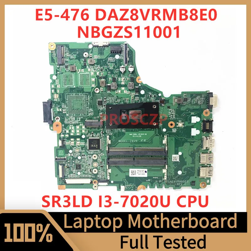 

DAZ8VRMB8E0 Mainboard For Acer E5-476 E5-476G Laptop Motherboard NBGZS11001 With SR3LD I3-7020U CPU 100%Full Tested Working Well