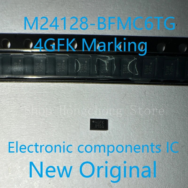 M24128-BFMC6TG M24128-BFMC M24128 4GFK MARKING EEPROM Serial-I2C 128K-bit 16K x 8 1.8V/2.5V/3.3V/5V UFDFPN-8 New Original 10pcs