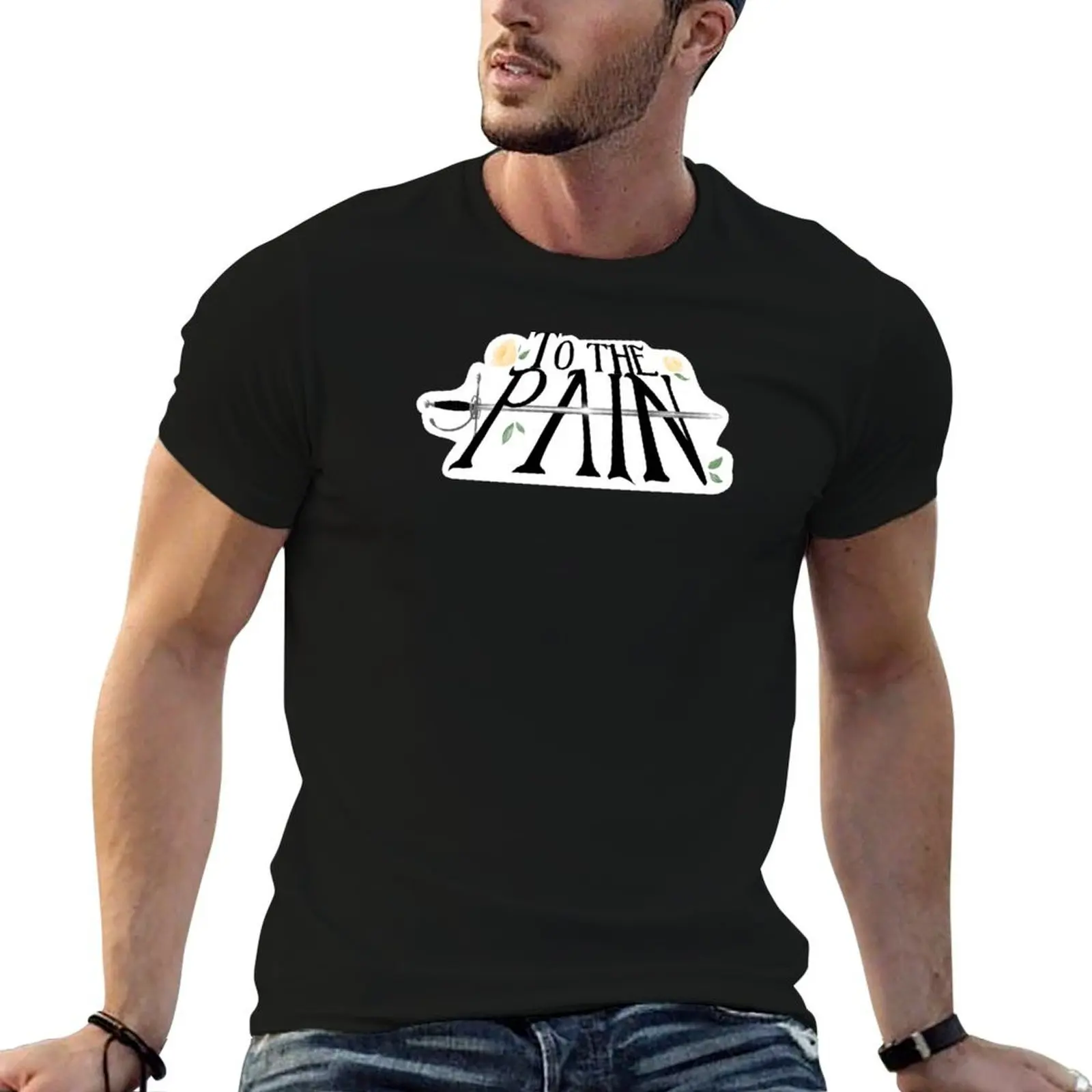 To the Pain! T-Shirt funny t shirts cotton mens graphic t shirts t shirts cotton 100% T-shirt