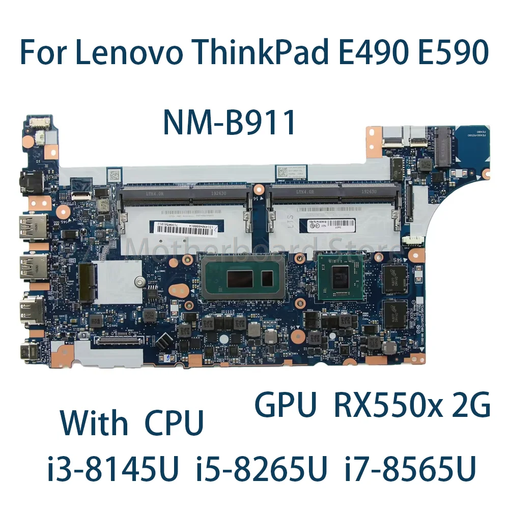 NM-B911 For Lenovo ThinkPad E490 E590 Laptop Motherboard With CPU i3 8145U i5-8265U i7 8565U GPU RX550x 2G 5B20V81851 5B20V80740