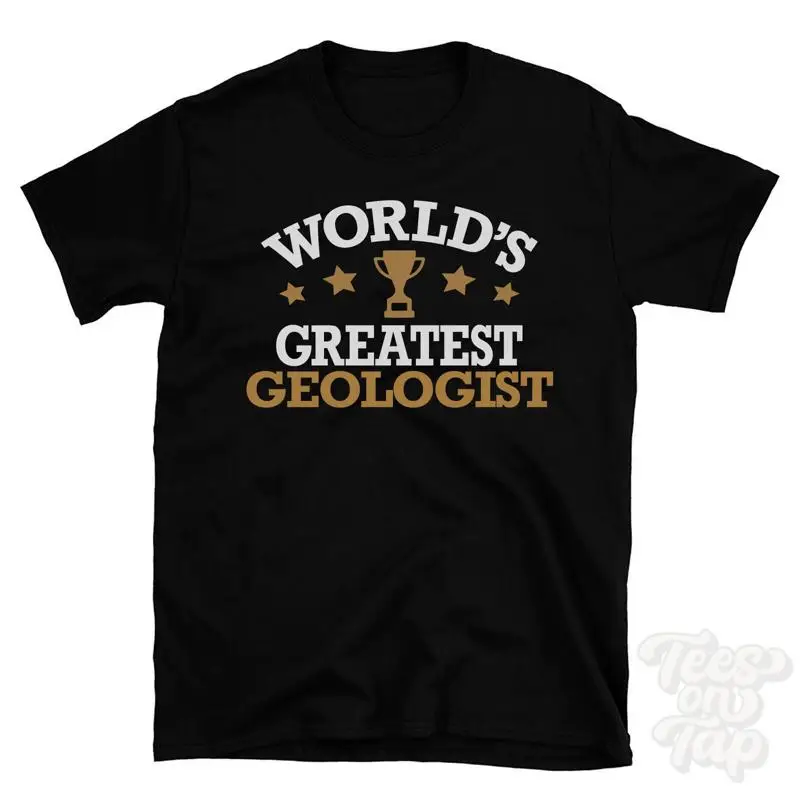 WORLD'S GREATEST GEOLOGIST T-SHIRT cool funny gift idea