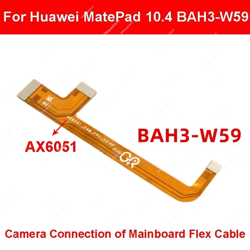 For Huawei MatePad 10.4 inch BAH3-W09/AL00 BAH3-W59/AN10 Matepad SE 10.4 AGS5-W09 4G 5G Motherboard LCD Display Flex Camera