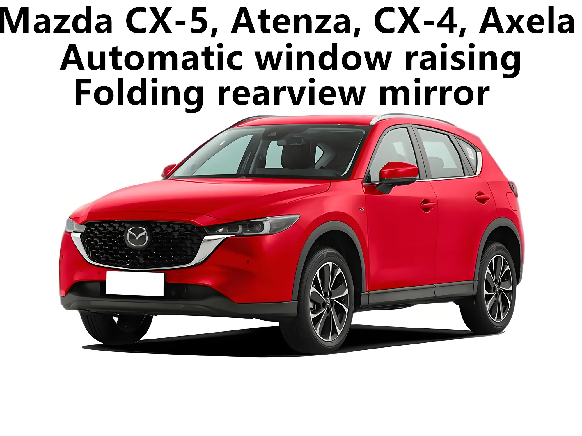 

Applicable to Mazda CX-5 CX-4 lock car automatic window lifting and closing Atenza Axela rearview mirror folding