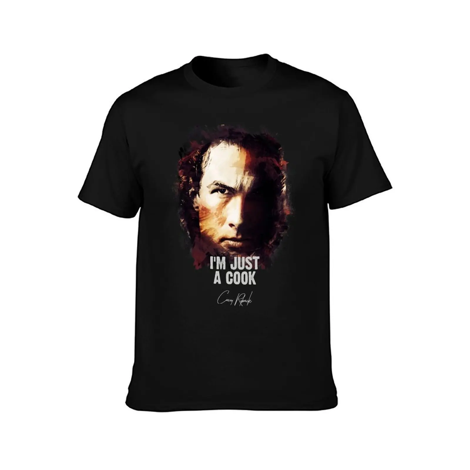 I`m Just A Cook - Casey Ryback [UNDER SIEGE] T-Shirt graphic t shirts for man T-Shirt
