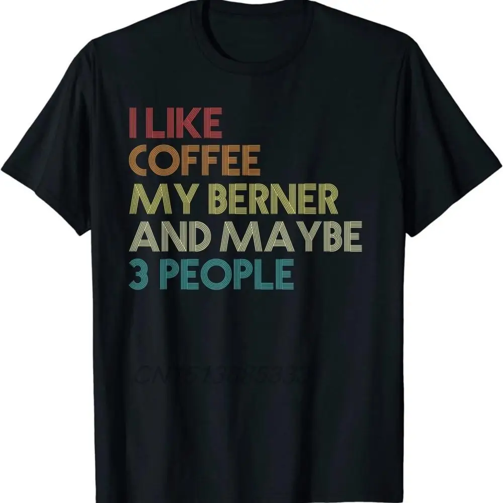 I Like Coffee My Berner & Maybe 3 People Men Vintage Cotton T-shirts Adopt A Demodog Funny Dog Lovers T-shirts Man Casual TShirt