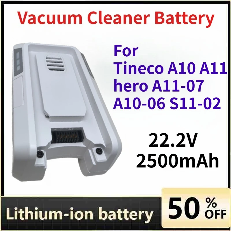 

22.2V 2500mAh Rechargable Li-on Battery for Tineco A10 A11 hero A11-07 A10-06 S11-02 Vacuum Cleaner Battery