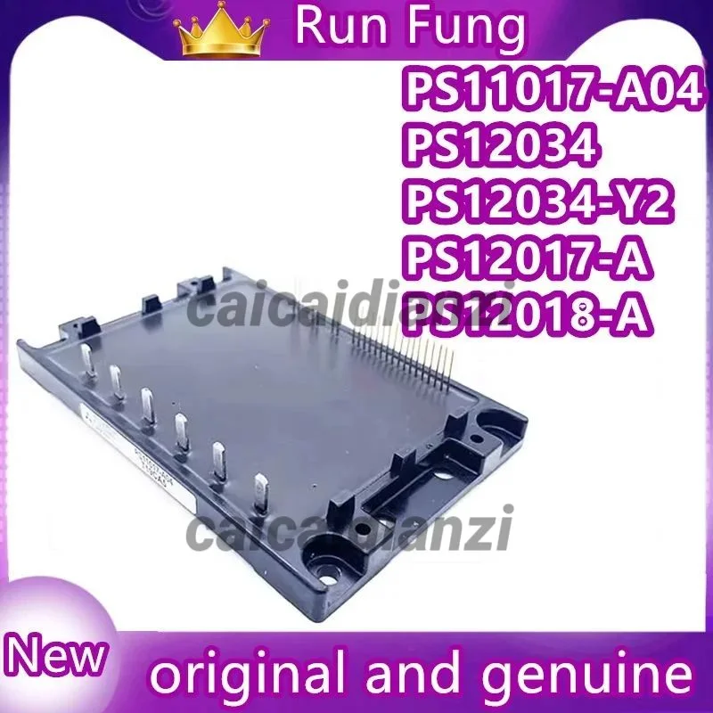 

PS11017-A04 NEW AND PS12034 PS12017-A PS12018-A PS12034-Y2 ORIGINAL MODULE