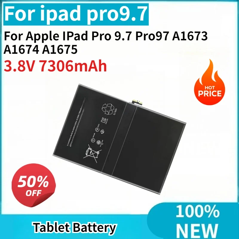 

High Capacity 100% New Tablet Battery 3.8V 7306mAh For Apple IPad Pro 9.7 Pro97 A1673 A1674 A1675 Li-Polymer Battery