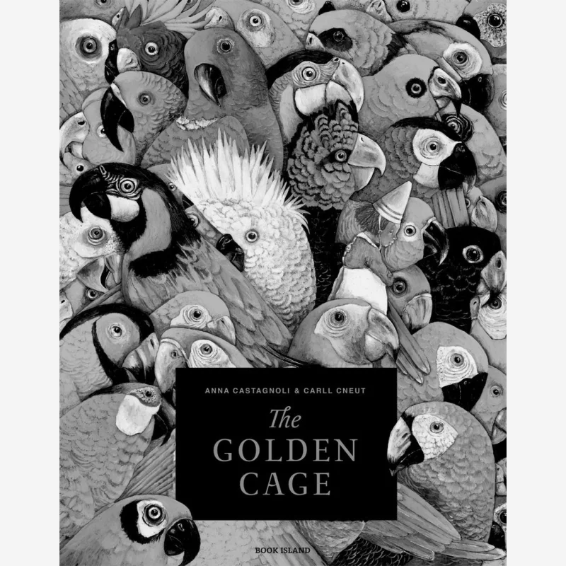 

Carll CneutThe Golden Cage Carll Cneut Book Island 9781911496144 Book