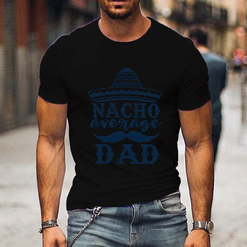 Oversized T Shirt Loose Men T-shirts Summer Nacho Average Dad Print T Shirt Retro Design Street Short Sleeve Top Tee Clothing