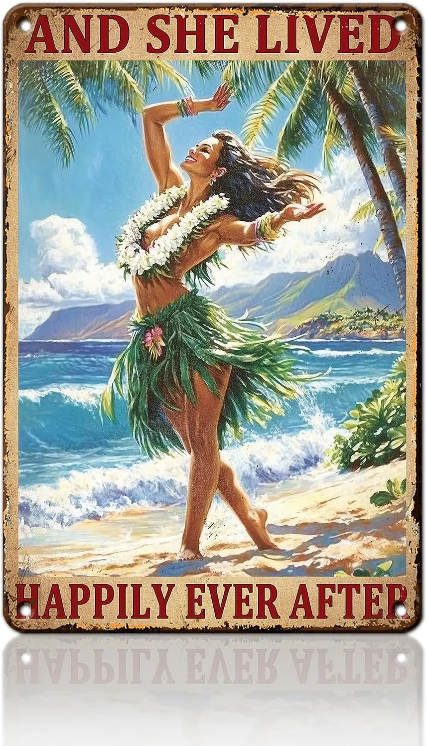 Hawaii Vintage Metal Poster Hawaiian Hula Girl and She Lived Happily Ever After Metal Sign Wall Decor Aesthetic Wall Art Tin Sig