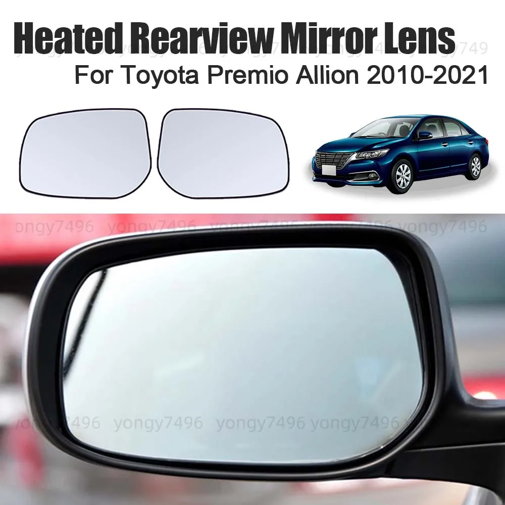 Car Wide Angle Heated Rearview Mirror Lens For Toyota Premio Allion 2010-2021 Replace Cars Accessories Mirrored Glass Styling
