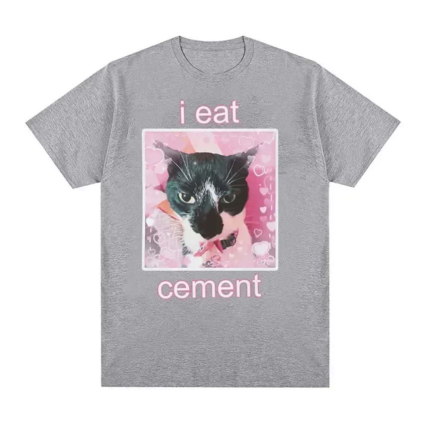 Funny I Eat Cement Cat Meme Print Pattern Street Casual T-Shirts Men Loose Oversize Breathable Cotton Fashion Hip Hop Tees