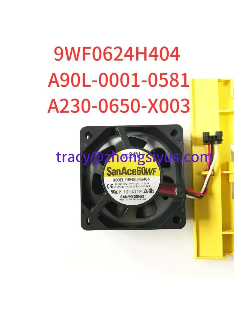 

9WF0624H404 A90L-0001-0581 Brand new Fan 0.15A 24V.A230-0650-X003 enclosure